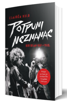 potpuni neznanac bob dilan 1961 1965 elajdža vold