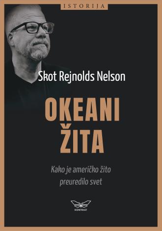 okeani žita kako je američko žito preuredilo svet skot rejnolds nelson